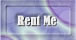 Rent Me!